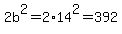 2b%5E2=2%2A14%5E2=392