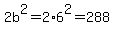 2b%5E2=2%2A6%5E2=288