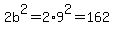 2b%5E2=2%2A9%5E2=162