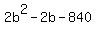 2b%5E2+-2b+-840