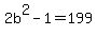 2b%5E2-1=199
