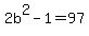 2b%5E2-1=97