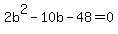 2b%5E2-10b-48+=+0