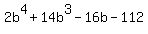 2b%5E4%2B14b%5E3-16b-112