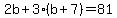 2b+%2B+3%28b%2B7%29=81