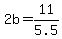 2b+=+11%2F5.5