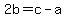 2b+=+c-a