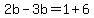 2b-3b=1%2B6