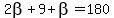 2beta%2B9%2B+beta=180