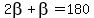 2beta%2Bbeta=180