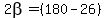 2beta=%28180-26%29