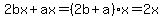 2bx%2Bax=%282b%2Ba%29x=2x