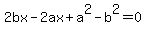 2bx-2ax%2Ba%5E2-b%5E2=0