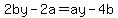 2by-2a=+ay-4b