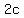 2c