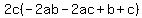 2c%28-2ab-2ac%2Bb%2Bc%29