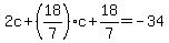 2c%2B%2818%2F7%29c%2B18%2F7=-34