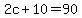 2c%2B10=90