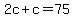 2c%2Bc=75