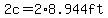 2c=2%2A8.944ft