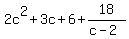 2c%5E2+%2B+3c+%2B+6+%2B+18%2F%28c-2%29