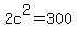 2c%5E2+=+300