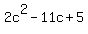 2c%5E2-11c%2B5