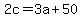 2c+=+3a+%2B+50