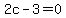 2c-3=0