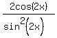 2cos%282x%29%2F%28sin%5E2%282x%29%29