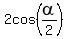 2cos%28alpha%2F2%29