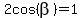 2cos%28beta%29=1