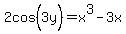 2cos%5E%22%22%283y%29=x%5E3-3x