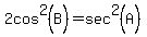 2cos%5E2%28B%29+=+sec%5E2%28A%29