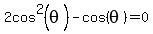 2cos%5E2%28theta%29-cos%28+theta%29+=0