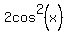 2cos%5E2%28x%29