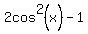 2cos%5E2%28x%29-1%29