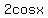 2cosx