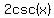 2csc%28x%29