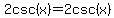2csc%28x%29+=+2csc%28x%29