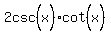 2csc%5E%22%22%28x%29%2Acot%5E%22%22%28x%29
