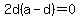 2d%28a+-+d%29+=+0