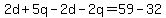 2d%2B5q-2d-2q=59-32
