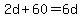 2d%2B60=6d