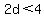 2d%3C4