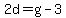 2d=g-3