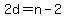 2d=n-2