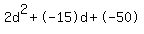2d%5E2%2B-15d%2B-50
