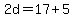 2d+=+17+%2B+5