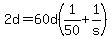 2d+=+60d%281%2F50+%2B+1%2Fs%29